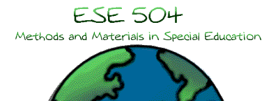 ESE504, Methods and Materials in Special Education