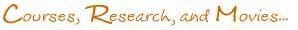 courses, research, movies
