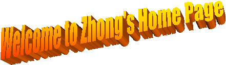 Welcome to Zhong's Home Page